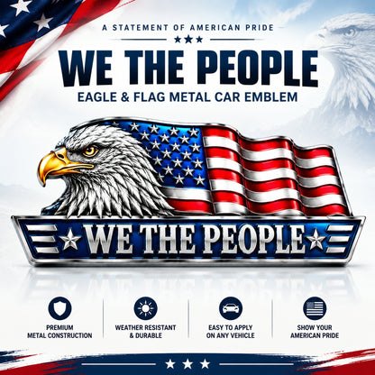 🇺🇸 'WE THE PEOPLE' Eagle & Flag Metal Car Emblem | A Statement of American Pride